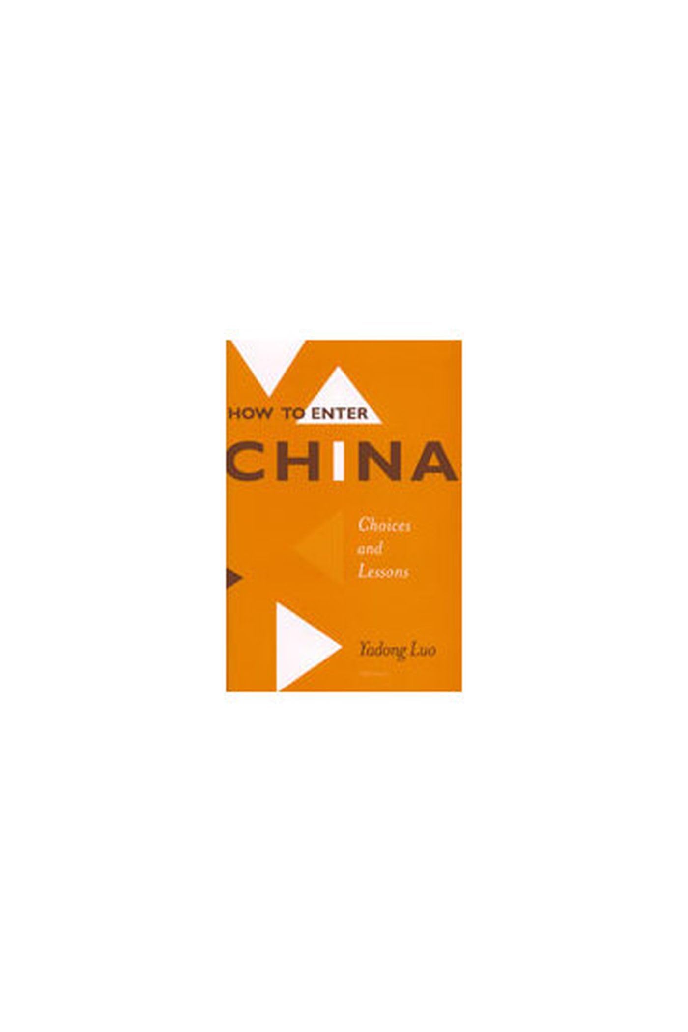 How to Enter China: Choices and Lessons Social Sciences