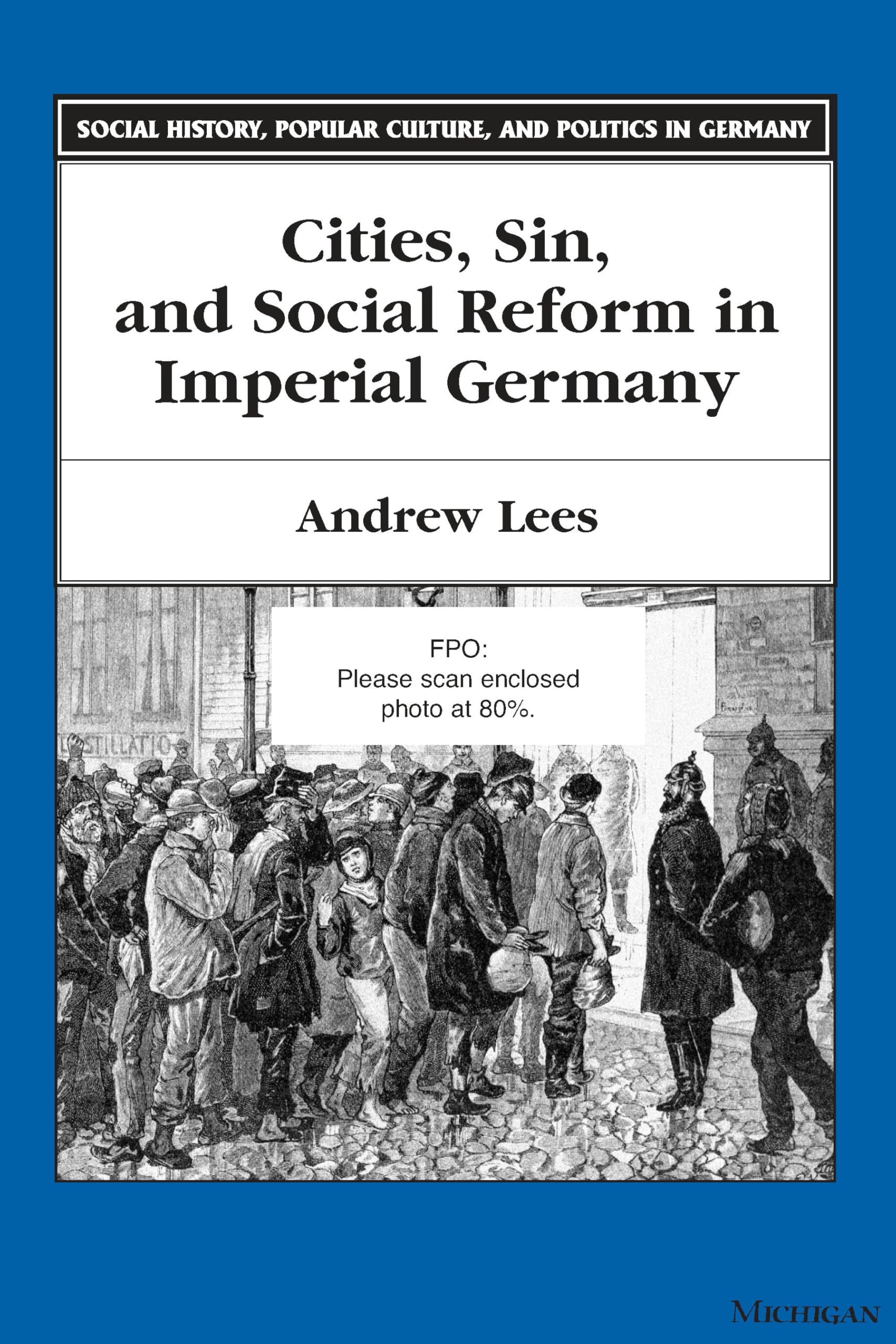 Cities, Sin, and Social Reform in Imperial Germany book