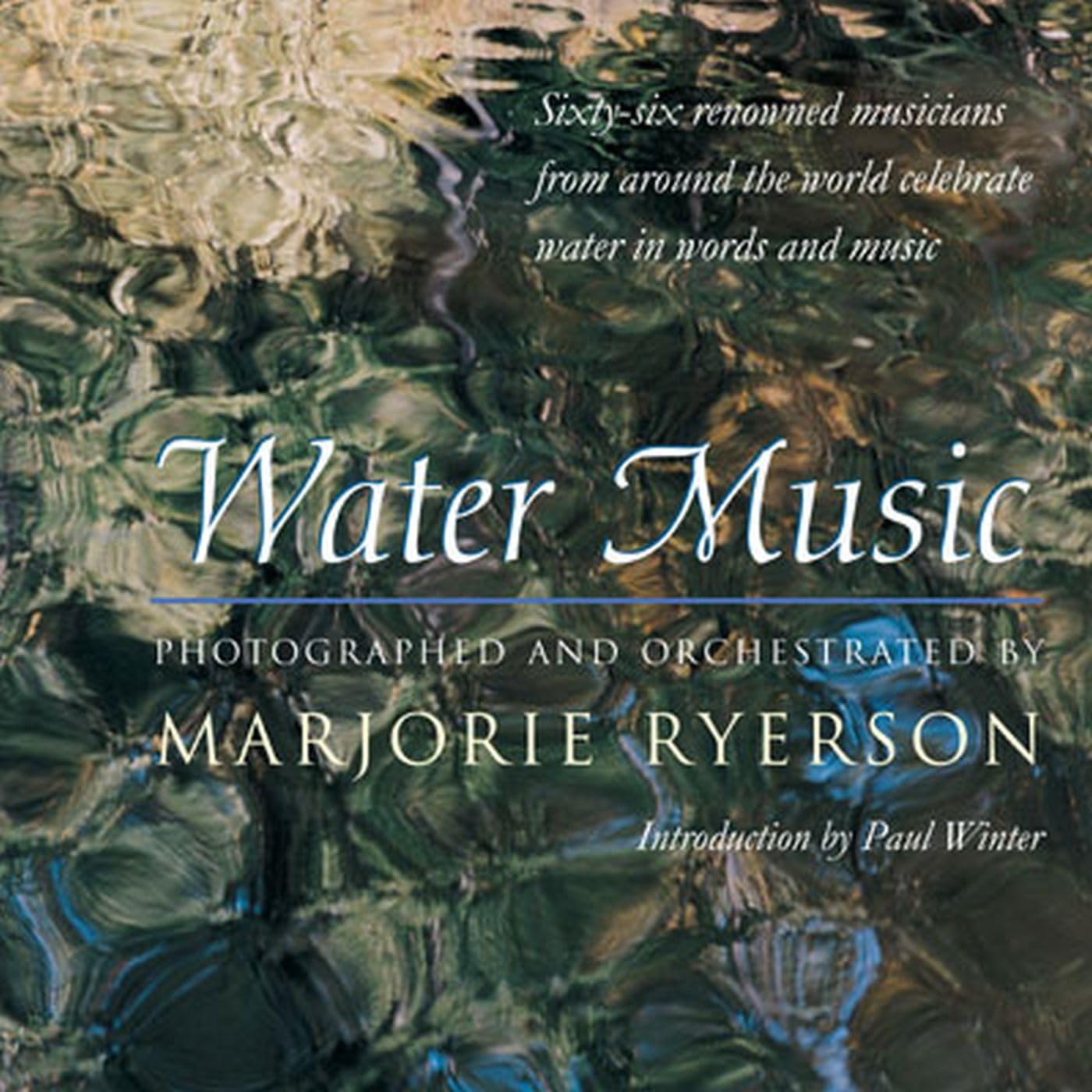 Water Music: Sixty-Six Renowned Musicians from Around the World Celebrate Water in Words and Music Contemporary literature