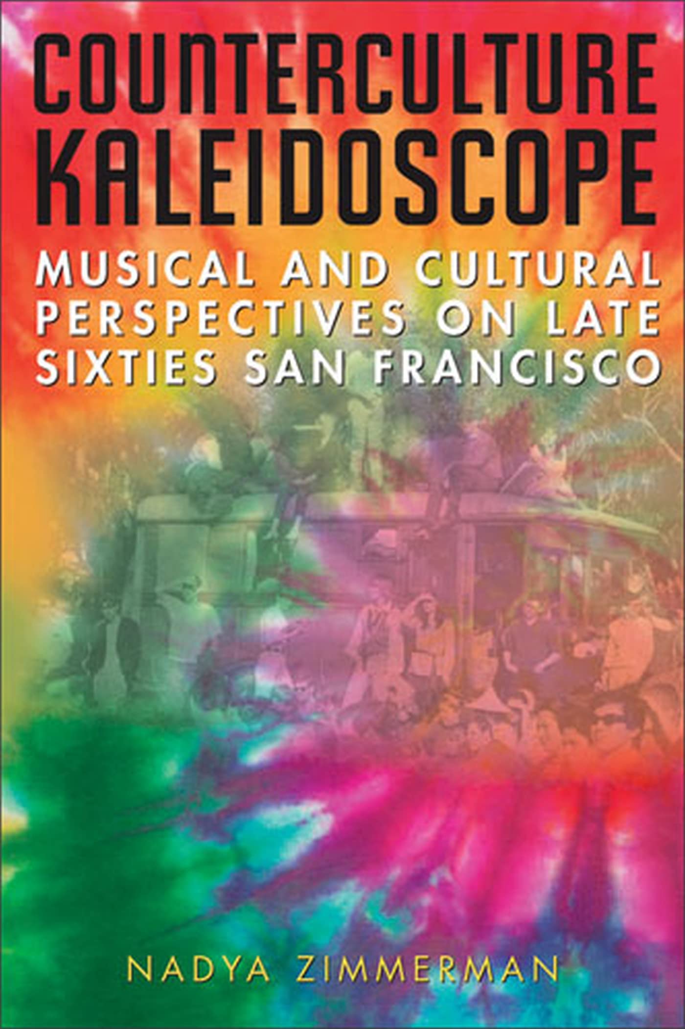 Counterculture Kaleidoscope: Musical and Cultural Perspectives on Late Sixties San Francisco General education