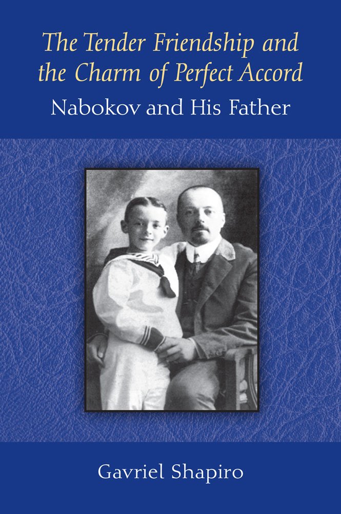 The Tender Friendship and the Charm of Perfect Accord: Nabokov and His Father Contemporary literature Books