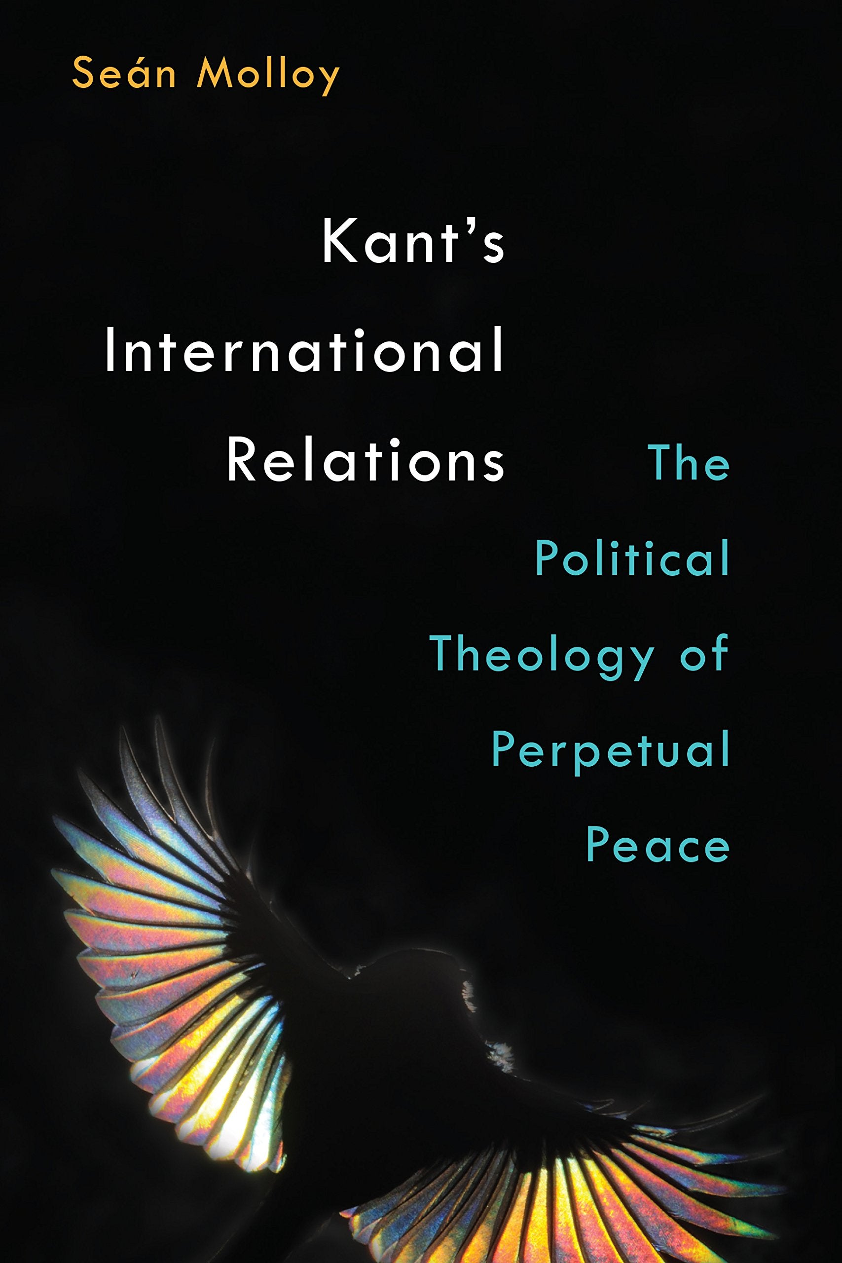 Kant's International Relations: The Political Theology of Perpetual Peace Philosophy