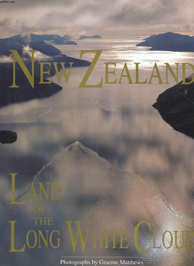New Zealand, Land of the Long White Cloud Travel