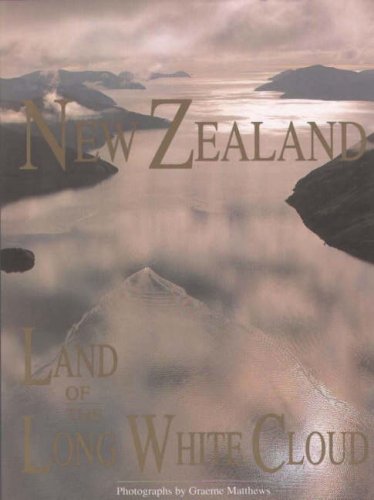 New Zealand: Land of the Long White Cloud Travel
