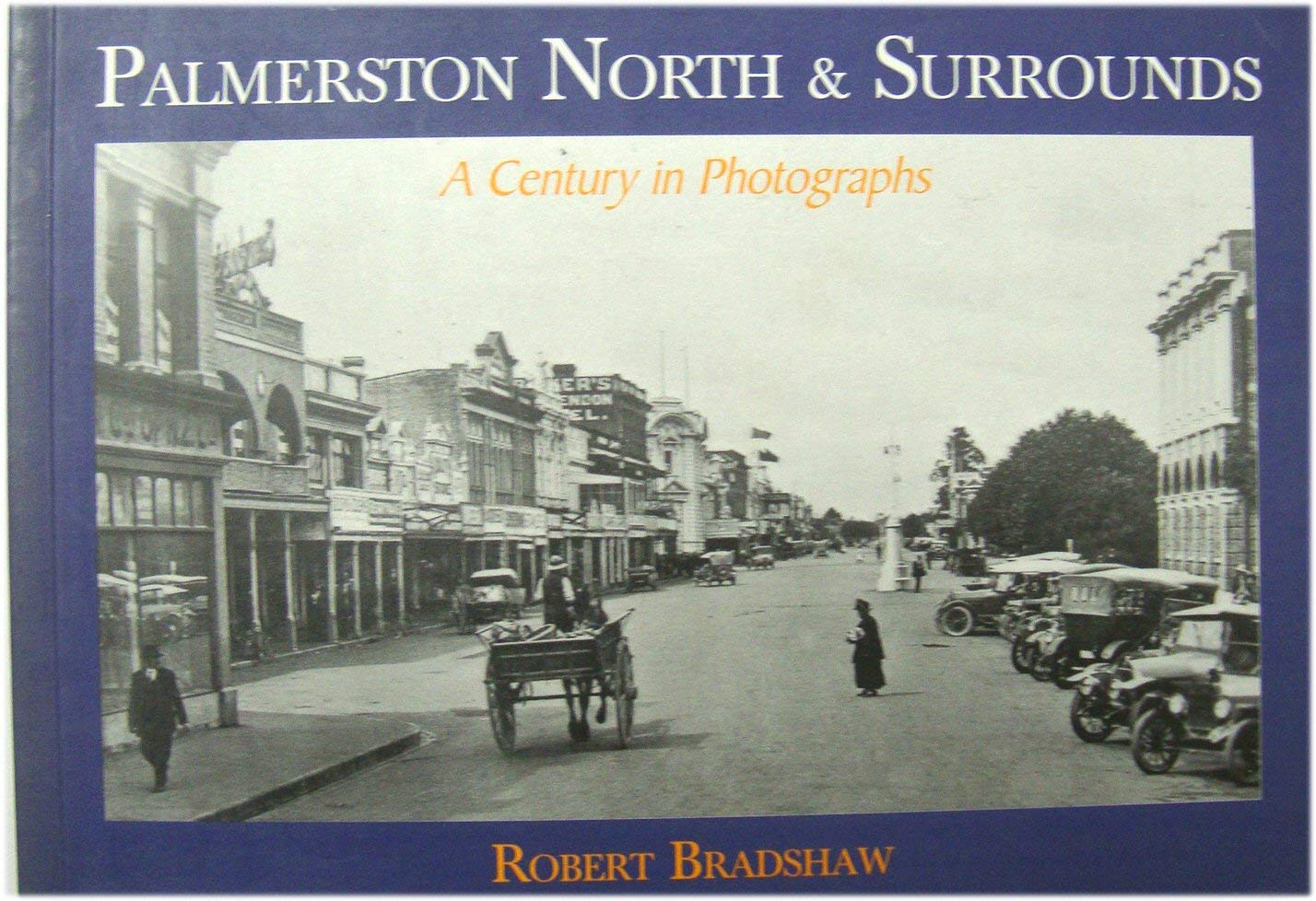 Palmerston North & Surrounds: A Century in Photographs Books