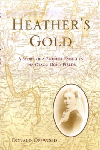 Heather's Gold: A Chronicle of a Pioneer Family in the Otago Goldfields Historical Fiction