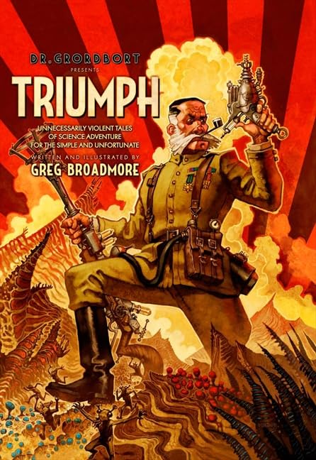 Triumph: Unnecessarily Violent Tales of Science Adventure for the Simple and Unfortunate book