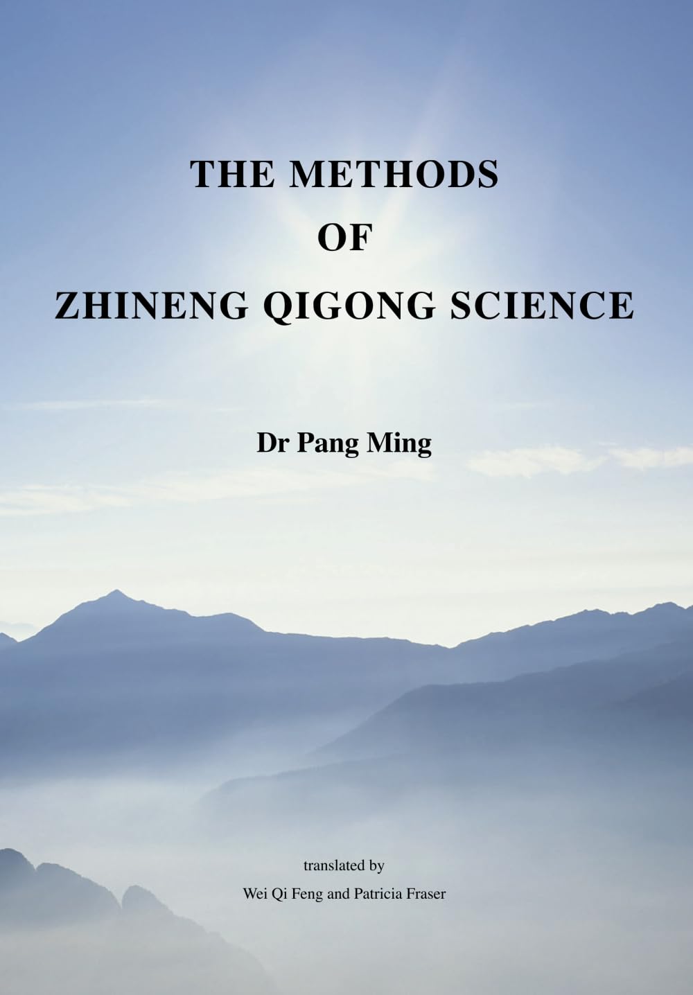 The Methods of Zhineng Qigong Science (Teaching Zhineng Qigong) Health, Nutrition & Fitness