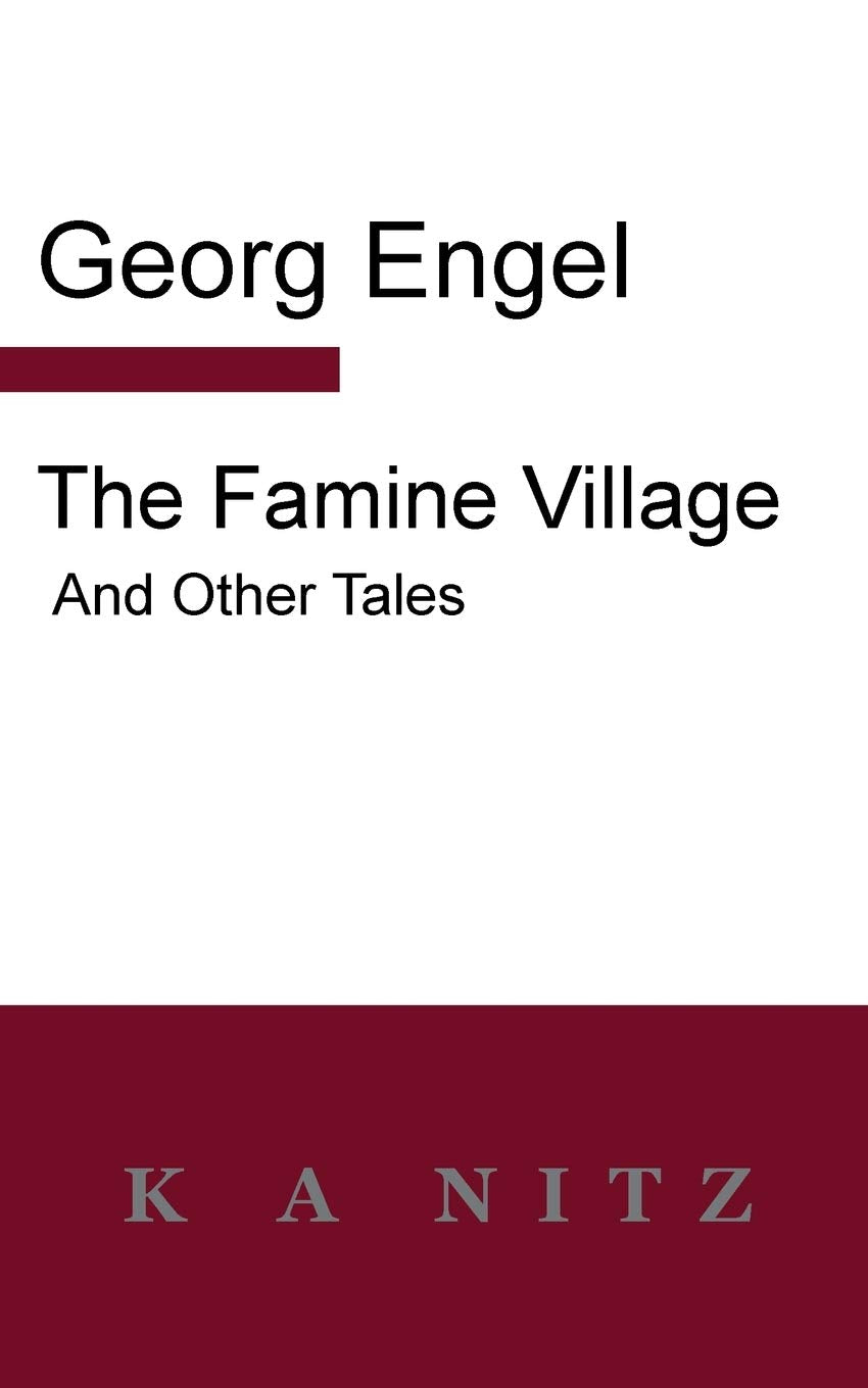 The Famine Village and Other Tales Essays & Short Stories