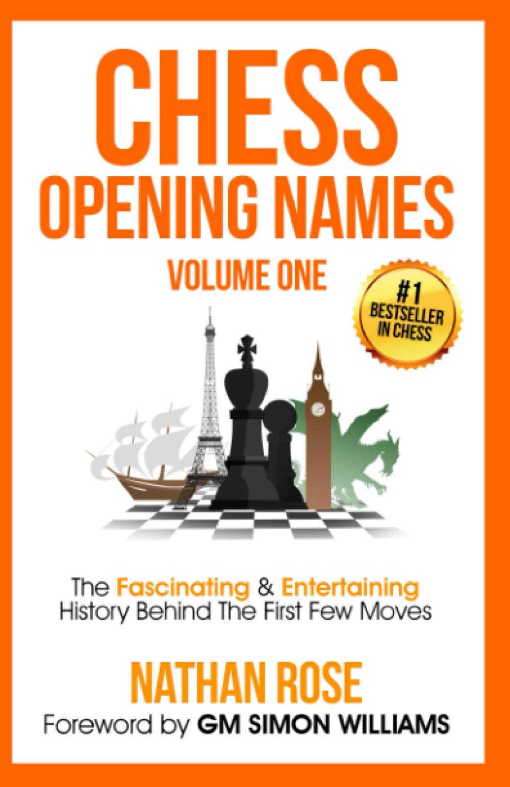 Chess Opening Names: The Fascinating & Entertaining History Behind The First Few Moves (The Chess Collection, Band 1) Leisure & Fun