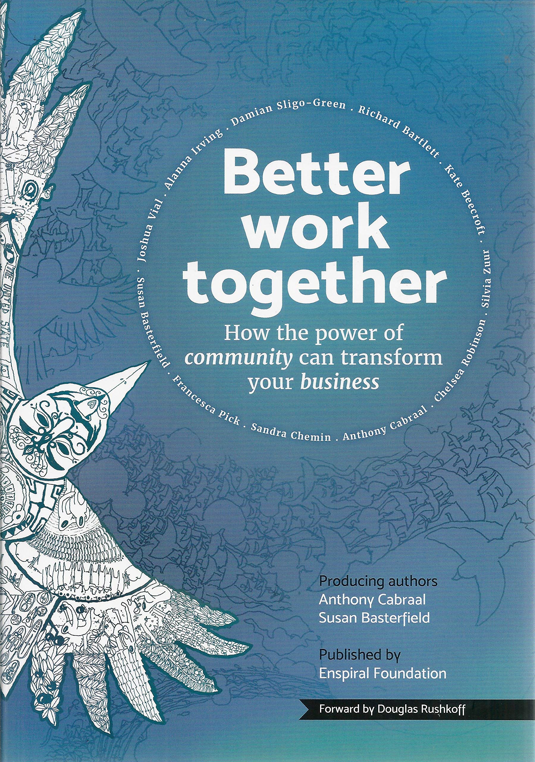 Better work together: How the power of community can transform your business Books