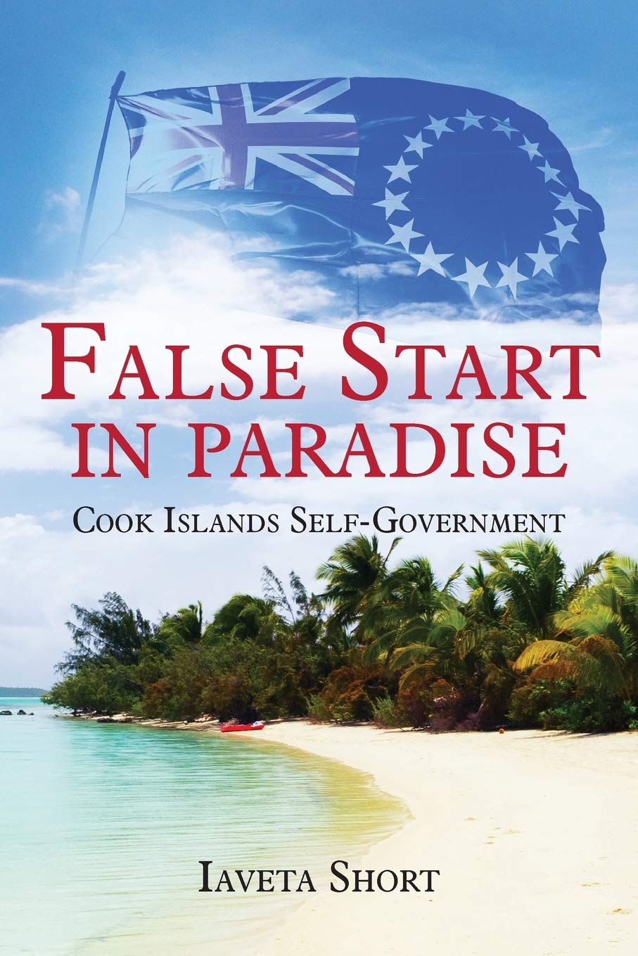 False Start in Paradise: Cook Islands Self-government book