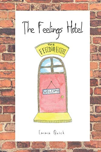 The Feelings Hotel: A Children's Picture Book about Emotions and Feelings, Age 3 - 8. Novels & Short Stories