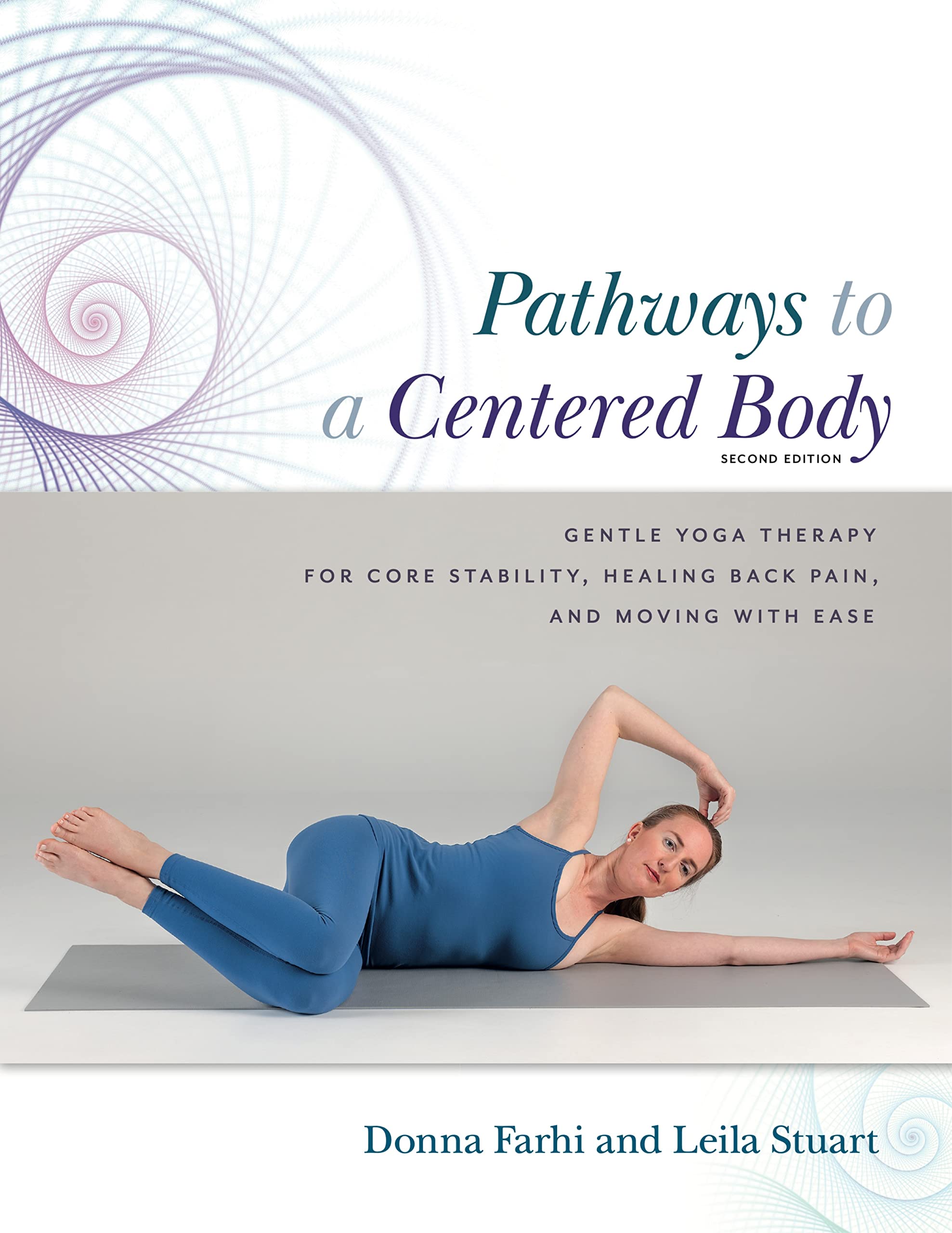Pathways to a Centered Body: Gentle Yoga Therapy for Core Stability, Healing Back Pain, and Moving With Ease Health, Nutrition & Fitness