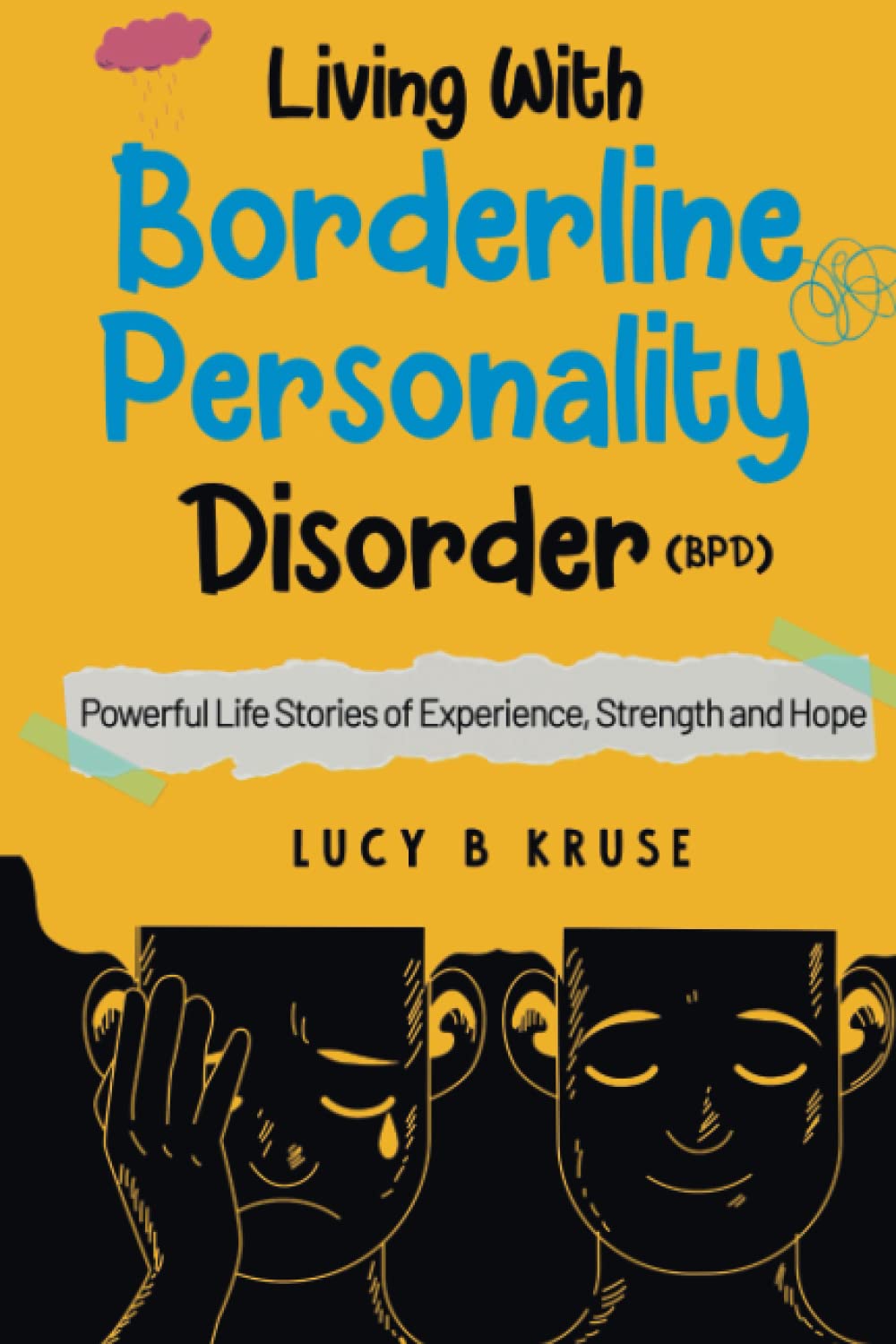 Living with Borderline Personality Disorder: Powerful Life Stories of Experience Strength & Hope book