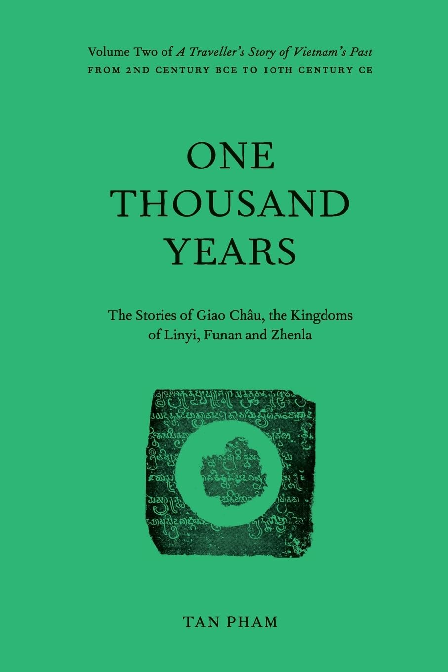One Thousand Years - The Stories of Giao Châu, the Kingdoms of Linyi, Funan and Zhenla Politics & History