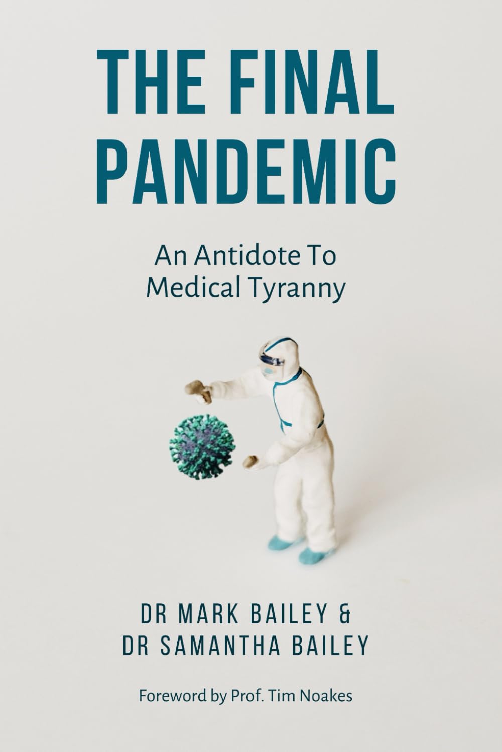 The Final Pandemic: An Antidote To Medical Tyranny Medicine