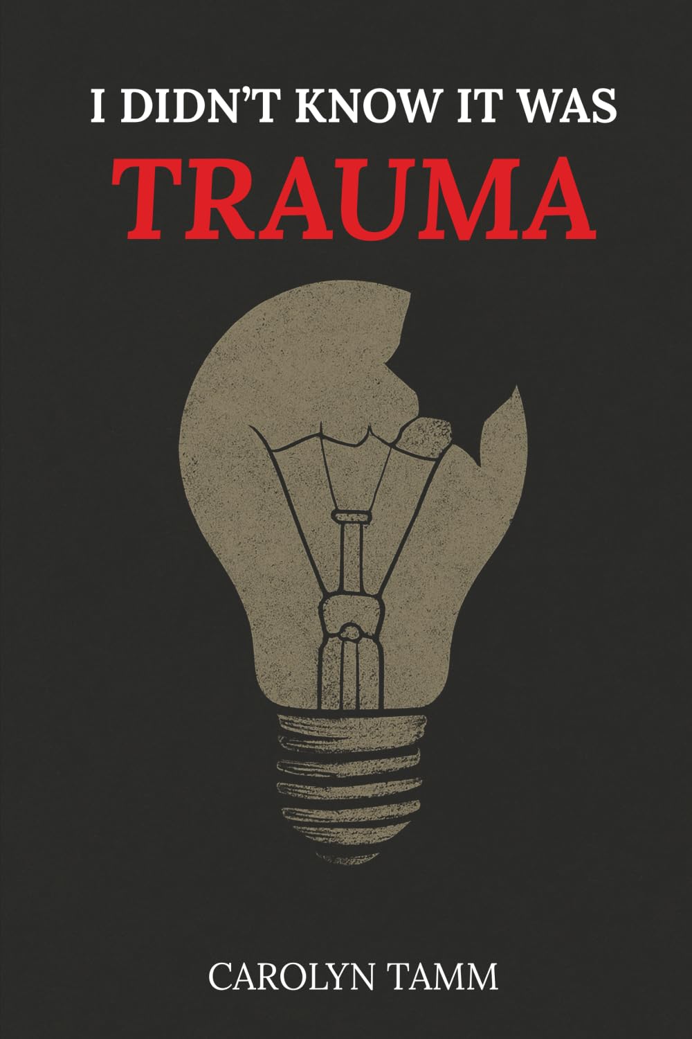 I Didn't Know It Was Trauma Social Sciences