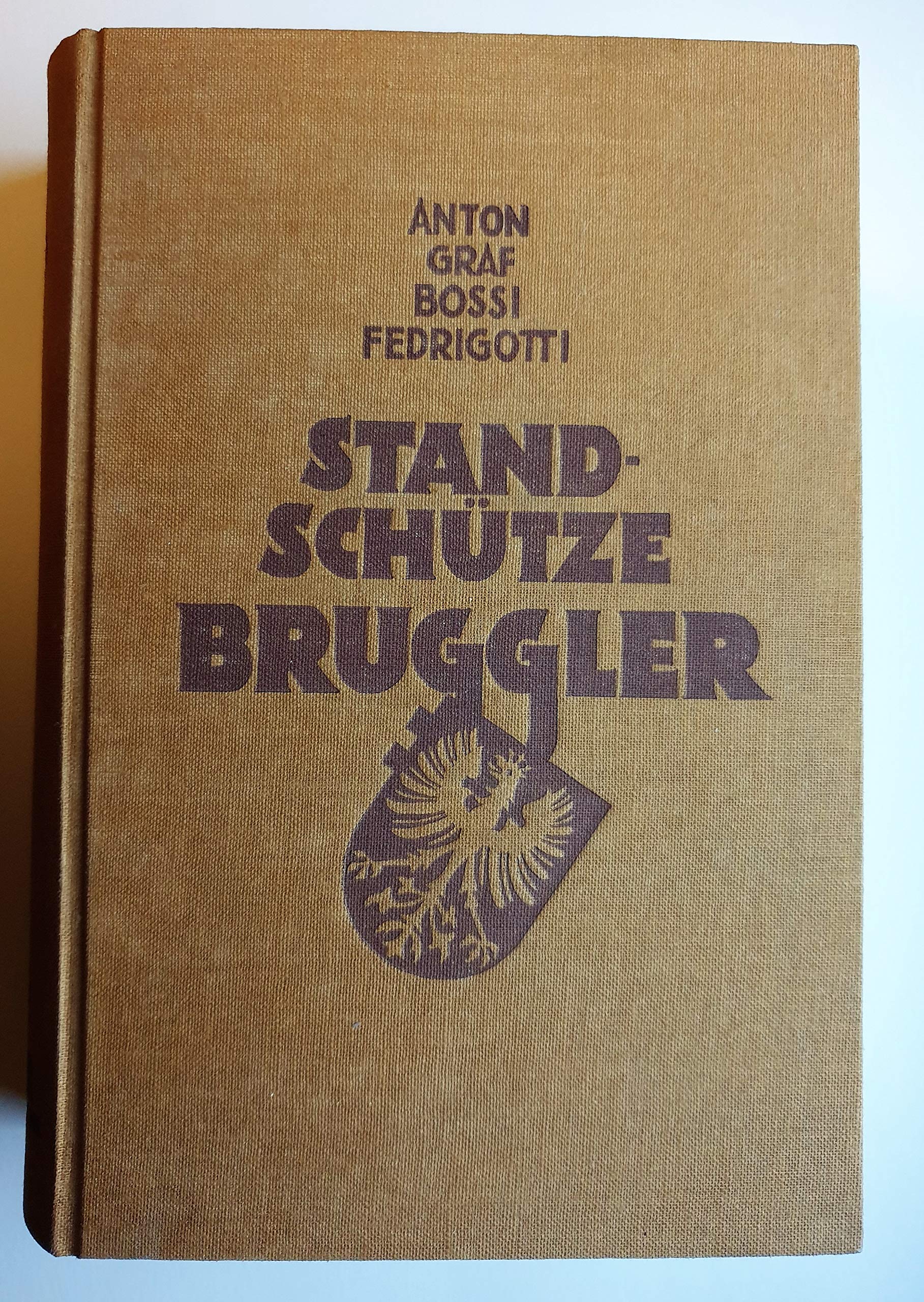 Anton Graf Bossi Fedrigotti: Standschütze Bruggler Politics & History
