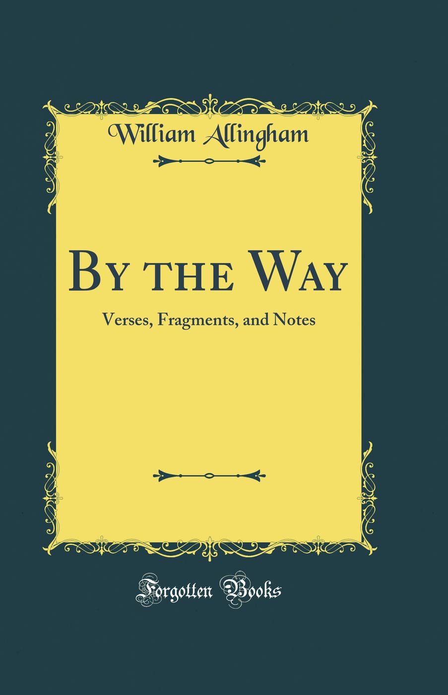 Product Image: By the Way: Verses, Fragments, and Notes (Classic Reprint)