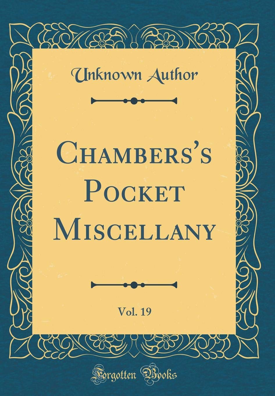 Chambers's Pocket Miscellany, Vol. 19 (Classic Reprint) Novels & Short Stories
