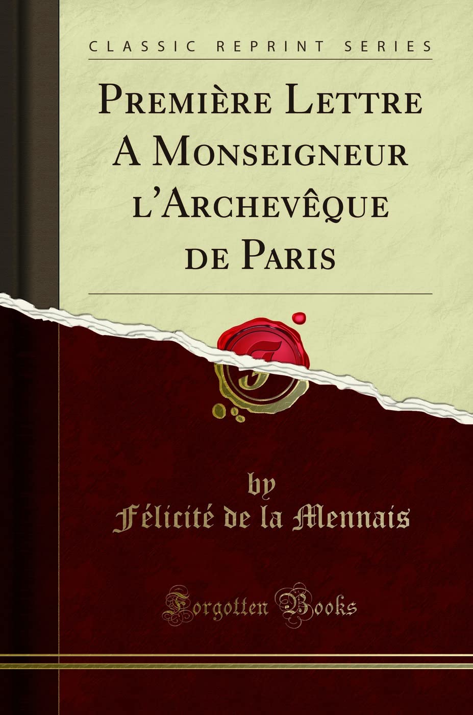 Première Lettre A Monseigneur l'Archevêque de Paris (Classic Reprint) Social Sciences