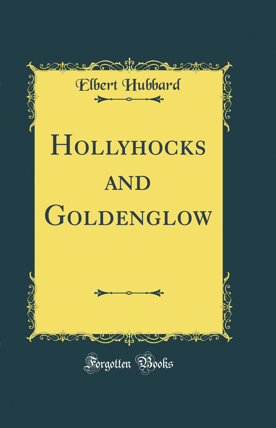 Hollyhocks and Goldenglow (Classic Reprint) Lifestyle
