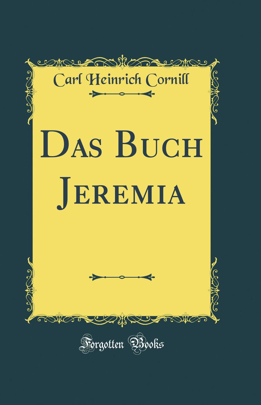 Das Buch Jeremia (Classic Reprint) Religion & Esotericism
