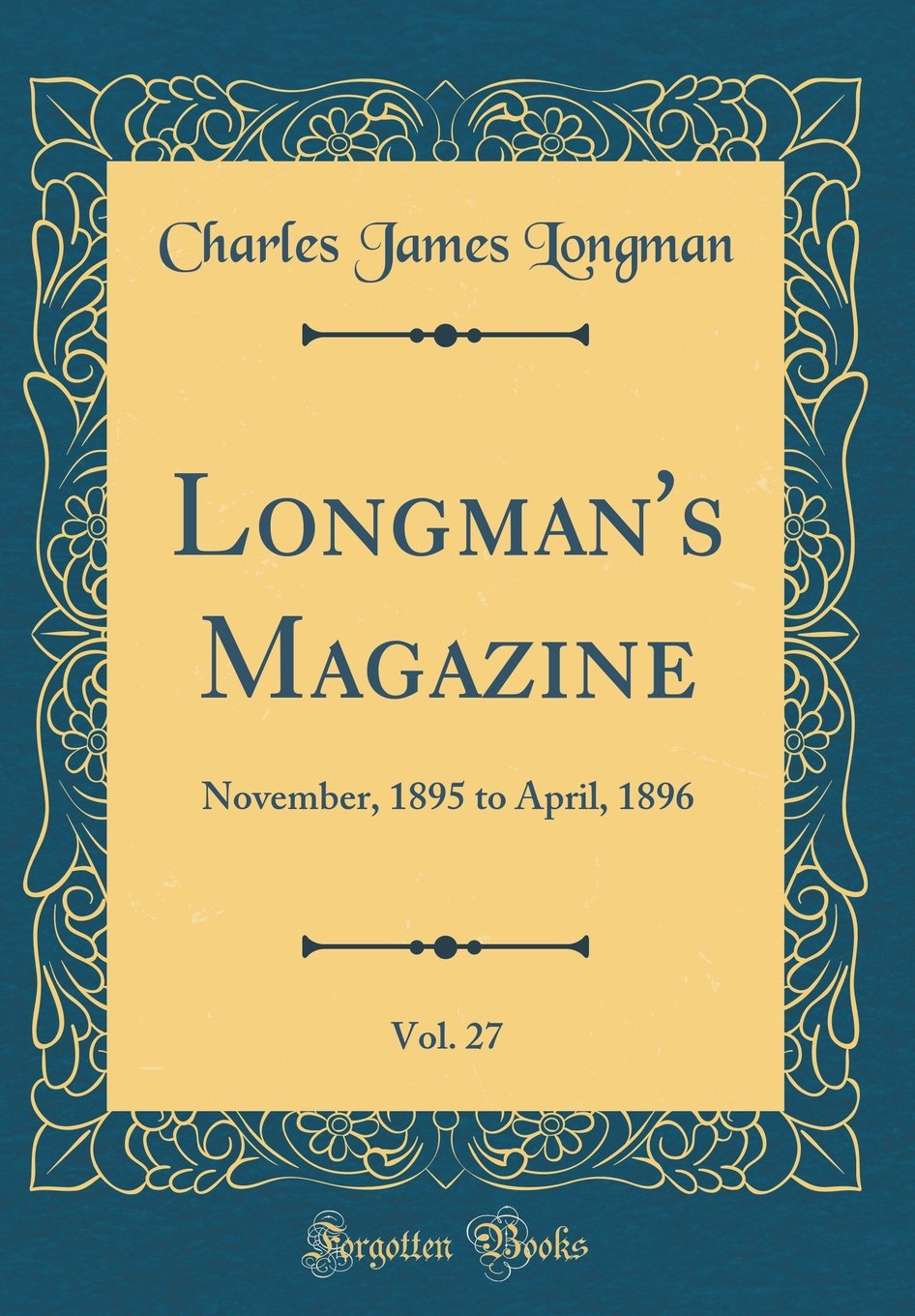 Longman's Magazine, Vol. 27: November, 1895 to April, 1896 (Classic Reprint) Novels & Short Stories