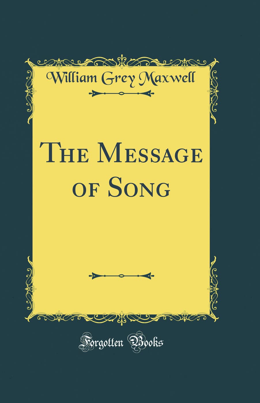 The Message of Song (Classic Reprint) Poetry
