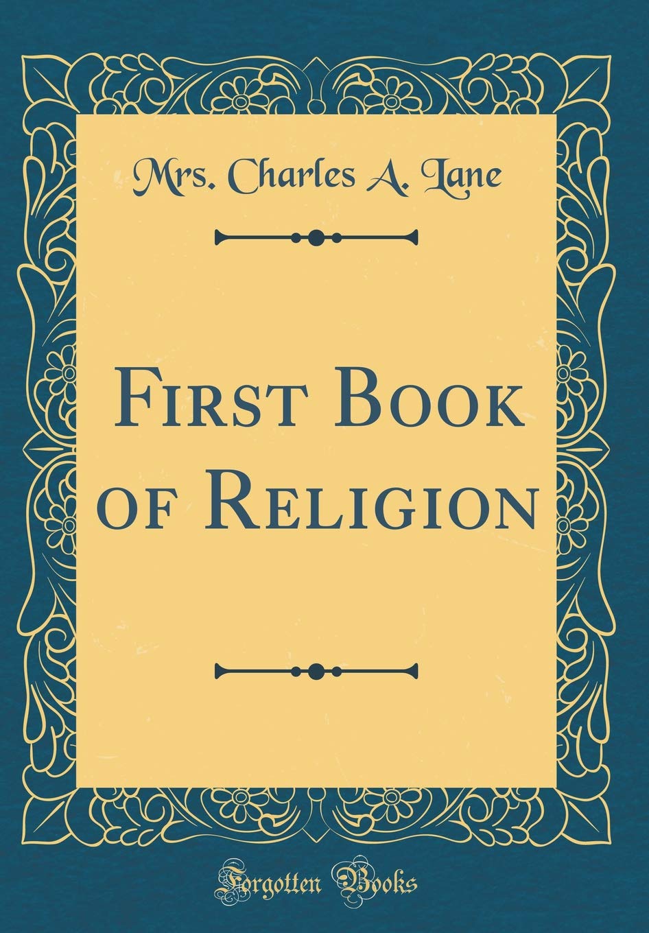First Book of Religion (Classic Reprint) Novels & Short Stories