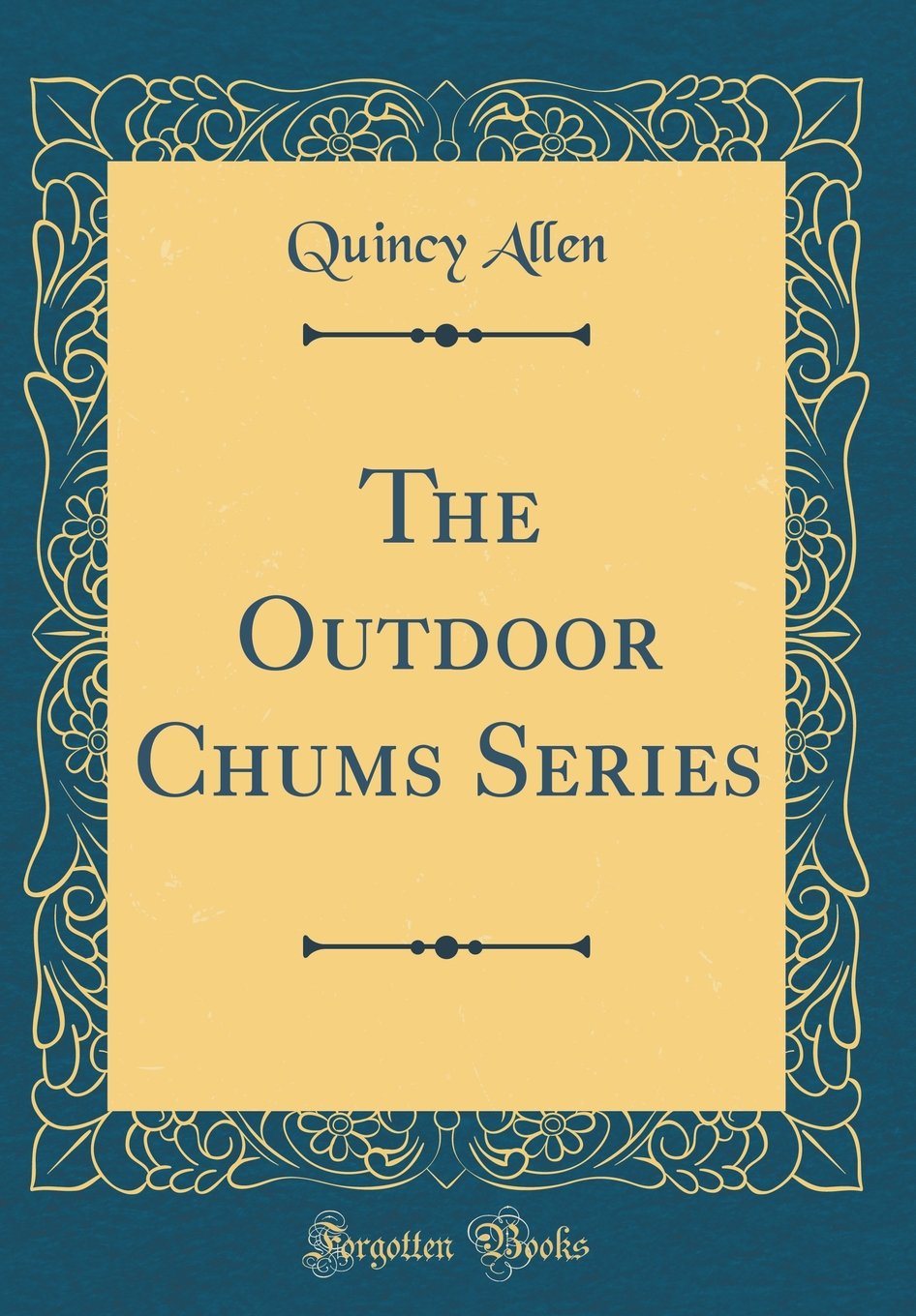 The Outdoor Chums Series (Classic Reprint) Novels & Short Stories