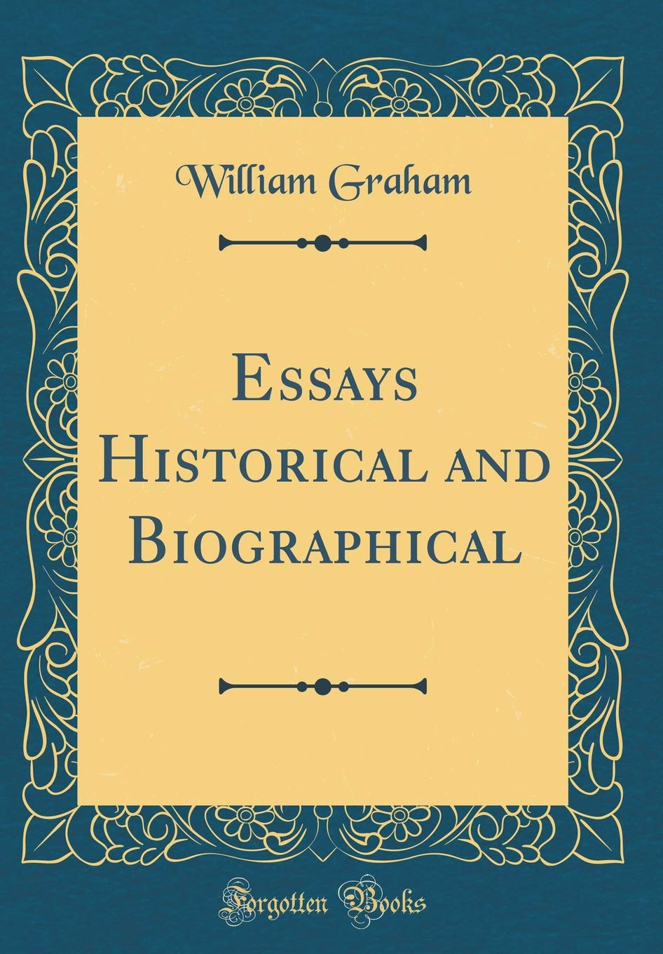 Essays Historical and Biographical (Classic Reprint) Memories