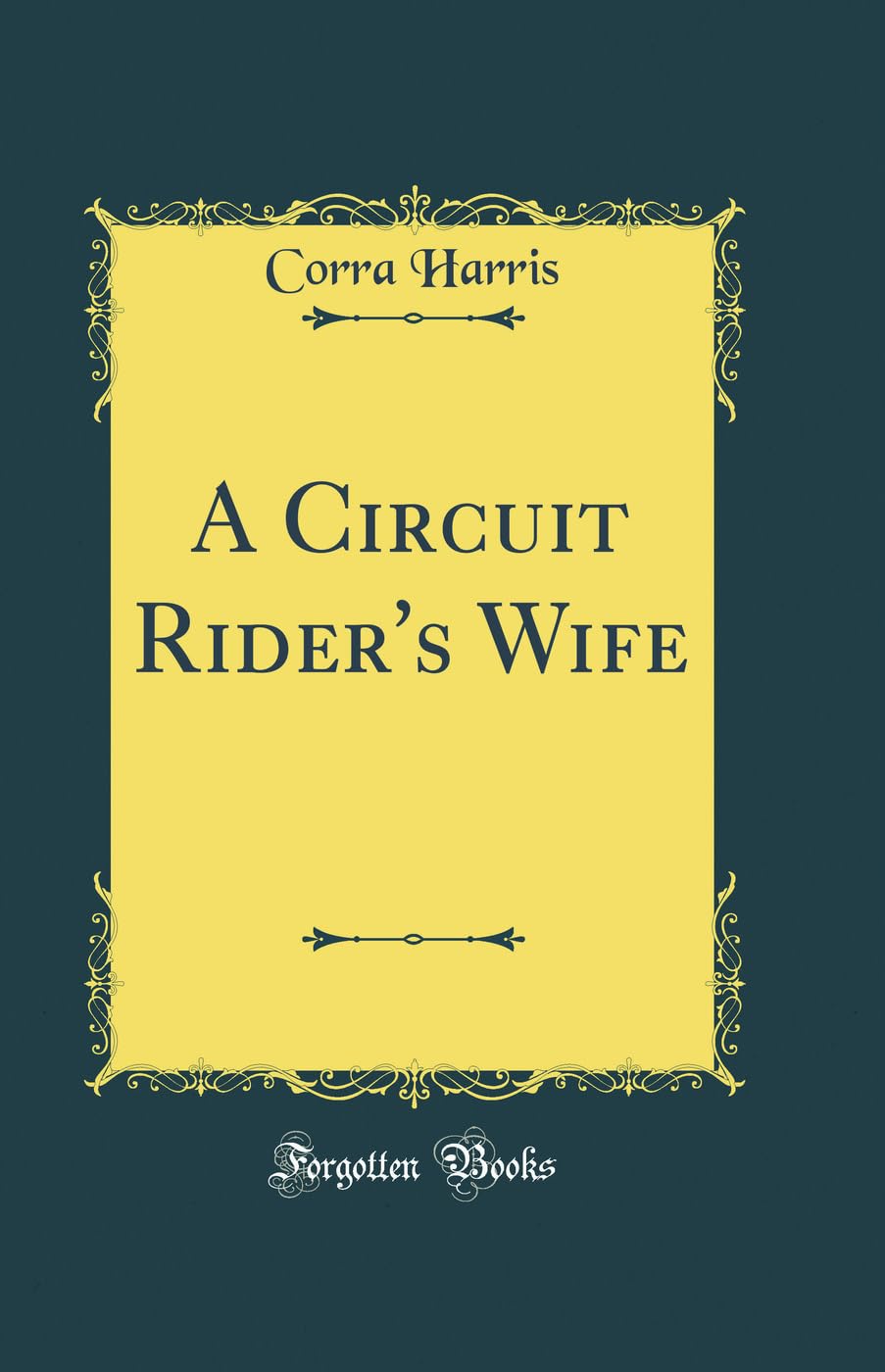 A Circuit Rider's Wife (Classic Reprint) Memories