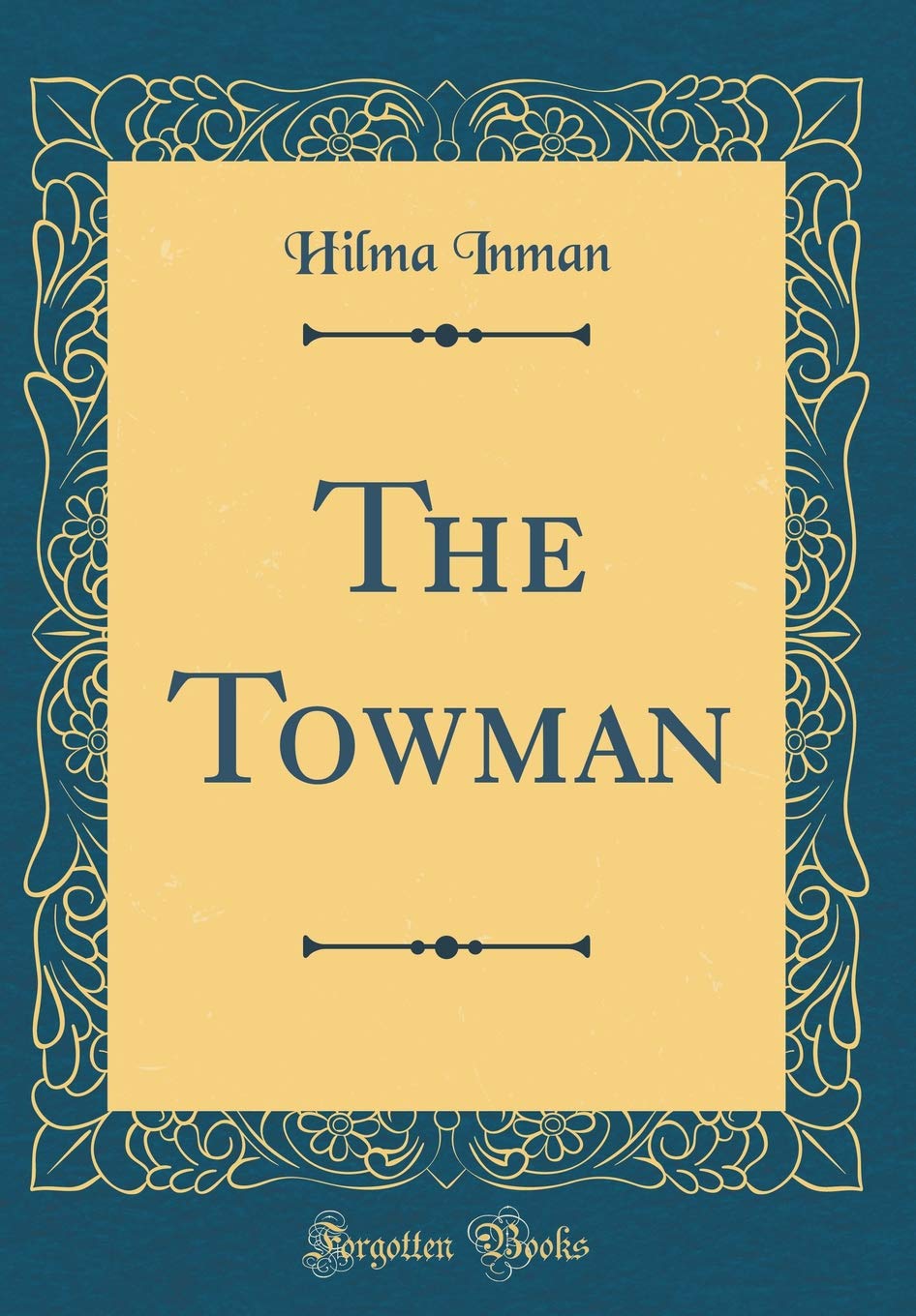The Towman (Classic Reprint) Novels & Short Stories