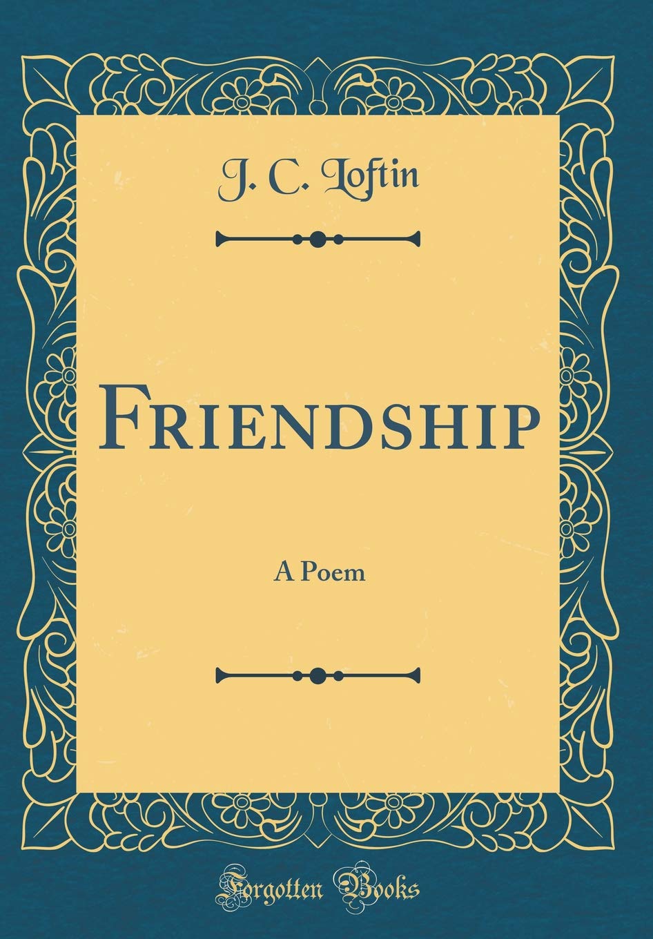 Friendship: A Poem (Classic Reprint) Poetry