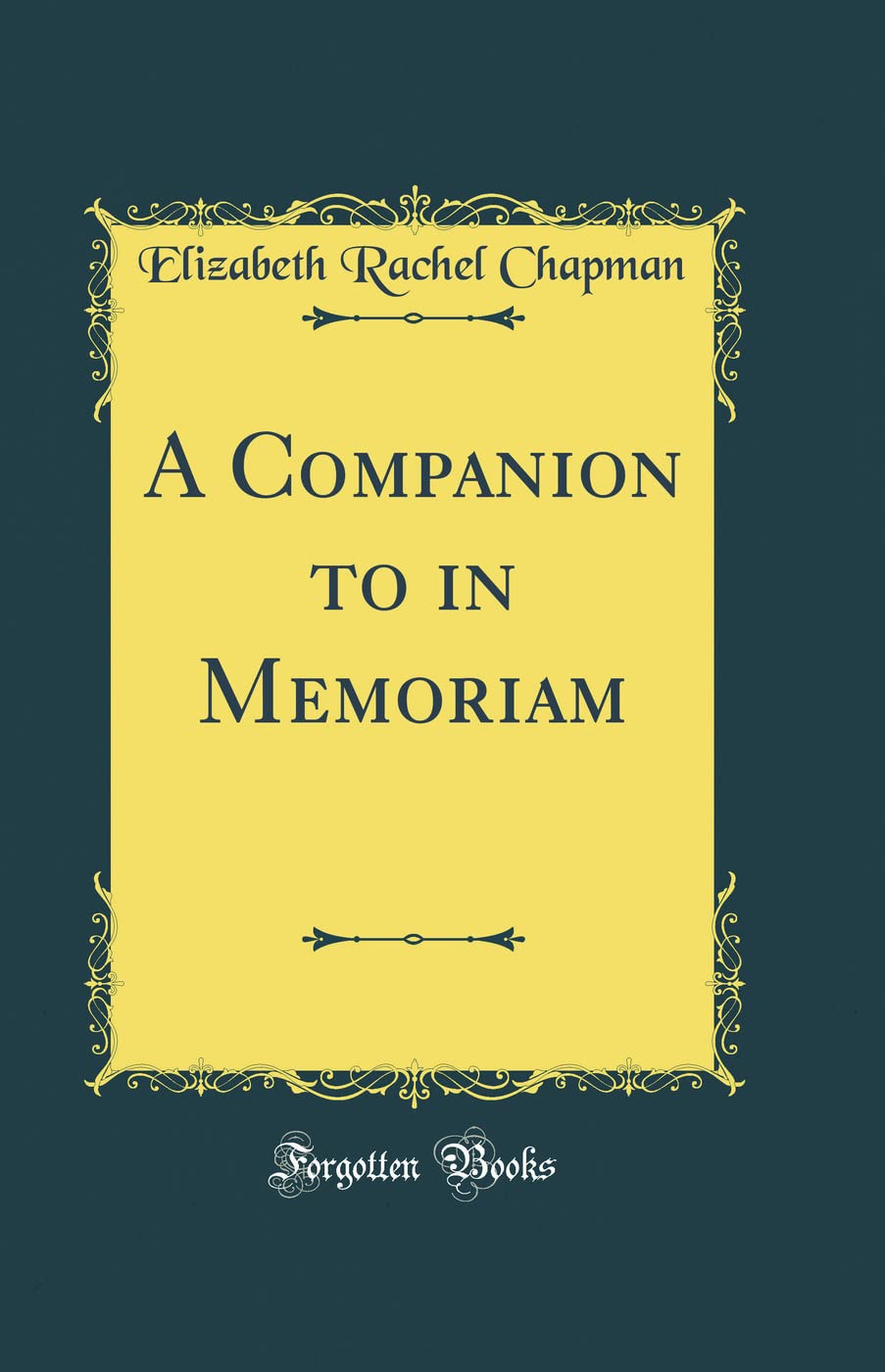 A Companion to in Memoriam (Classic Reprint) Poetry