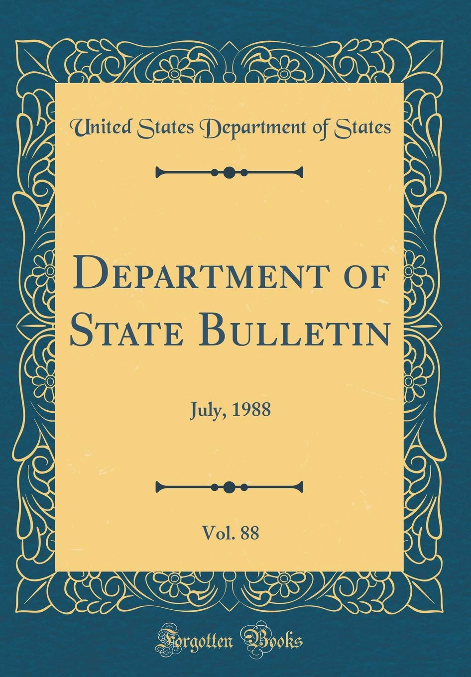 Department of State Bulletin, Vol. 88: July, 1988 (Classic Reprint) Reference Books