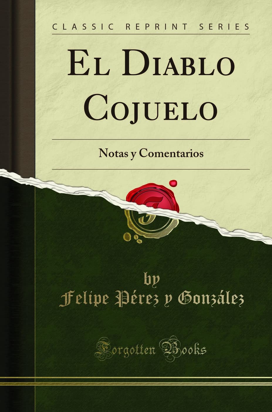 El Diablo Cojuelo: Notas y Comentarios (Classic Reprint) Social Sciences