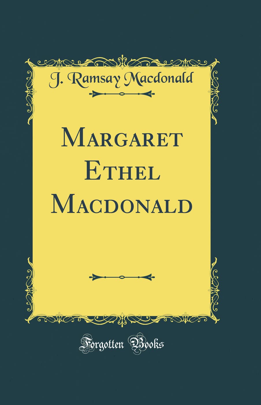 Margaret Ethel Macdonald (Classic Reprint) Memories