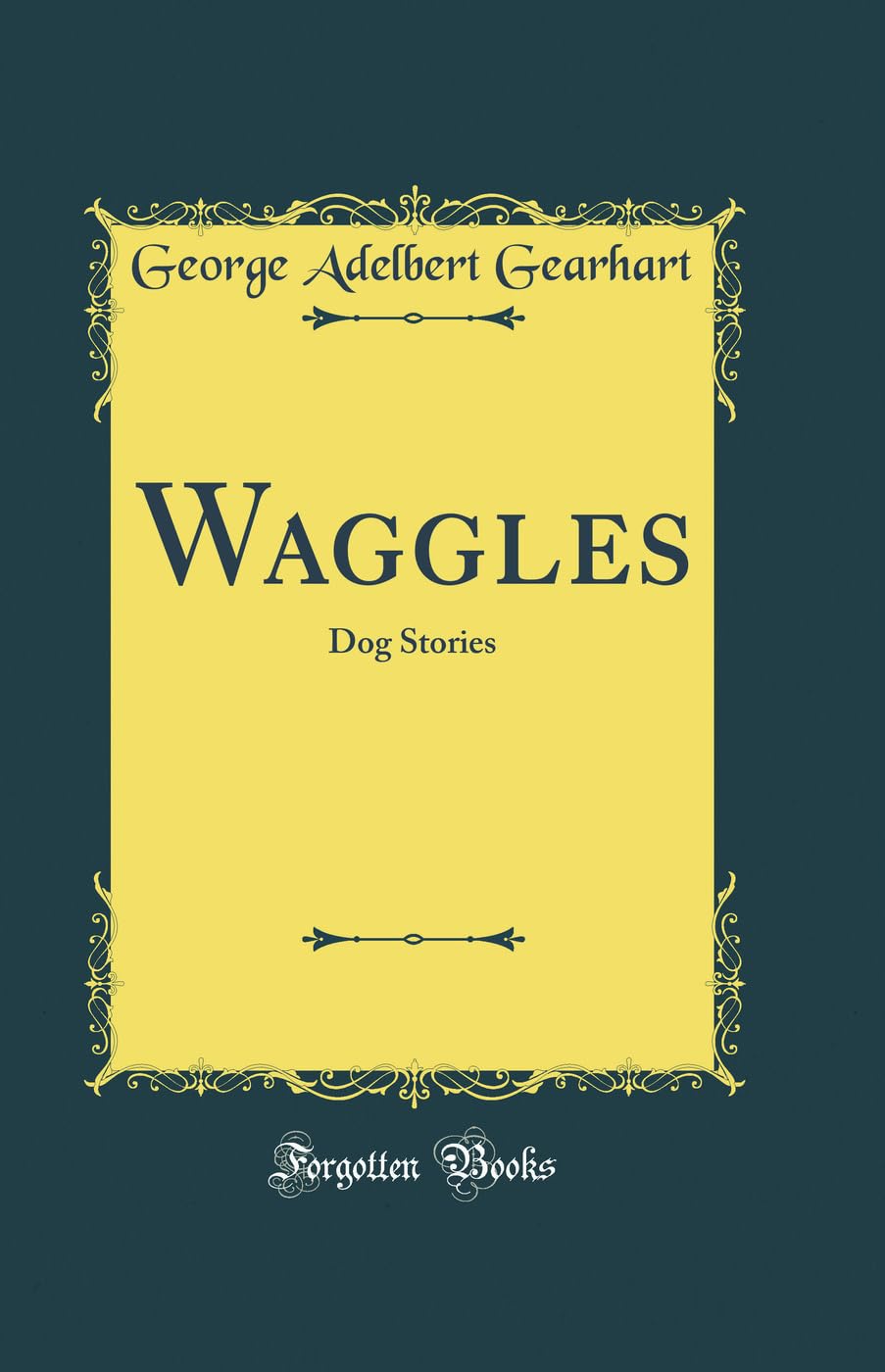 Waggles: Dog Stories (Classic Reprint) Novels & Short Stories