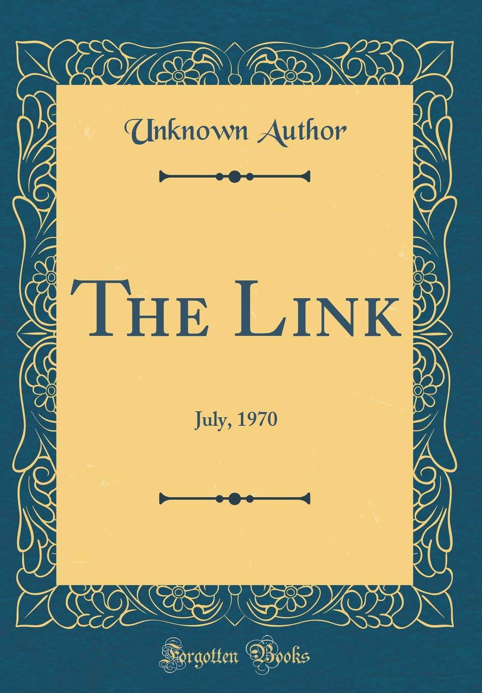 The Link: July, 1970 (Classic Reprint) Memories