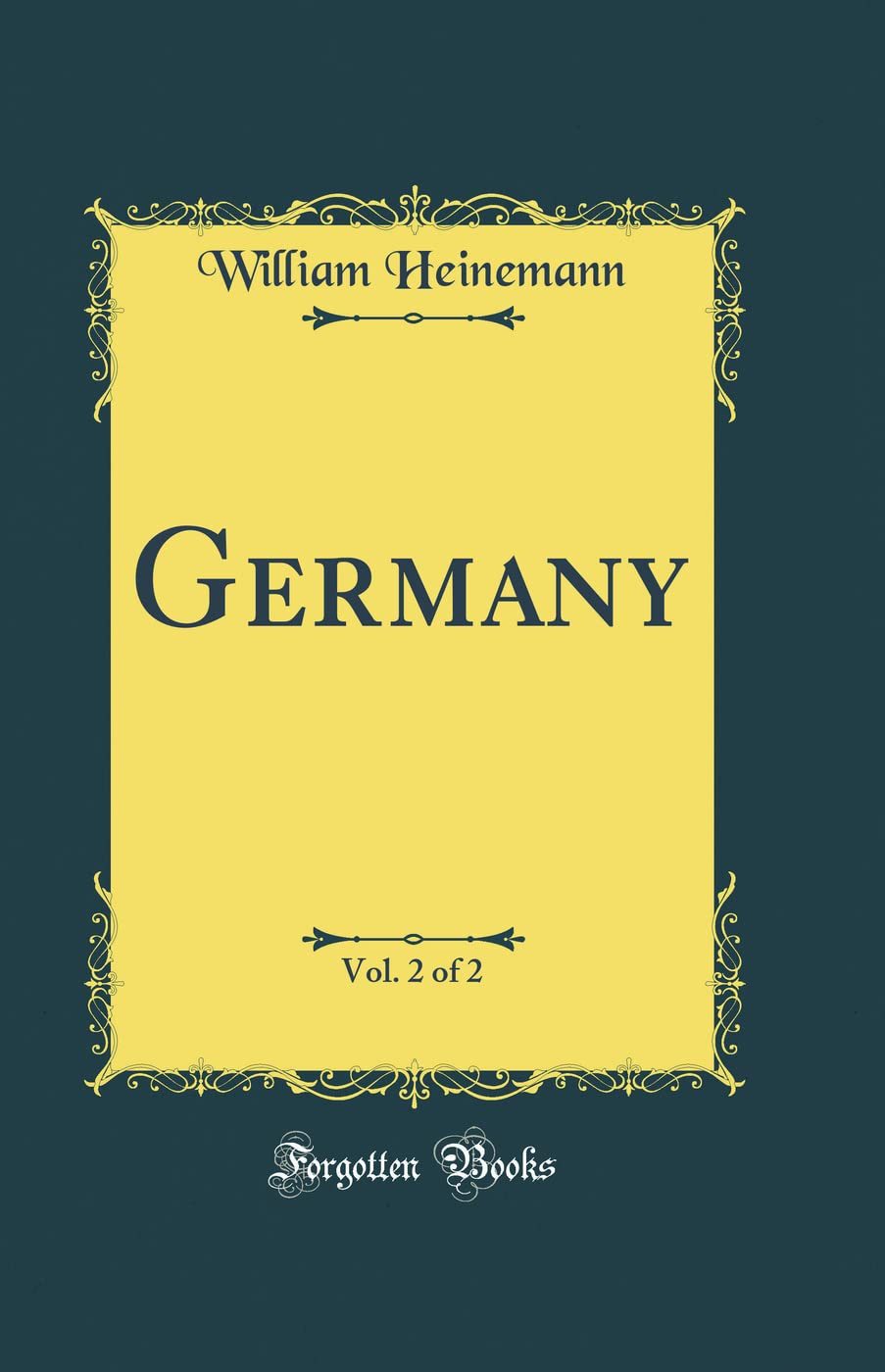 Germany, Vol. 2 of 2 (Classic Reprint) Books
