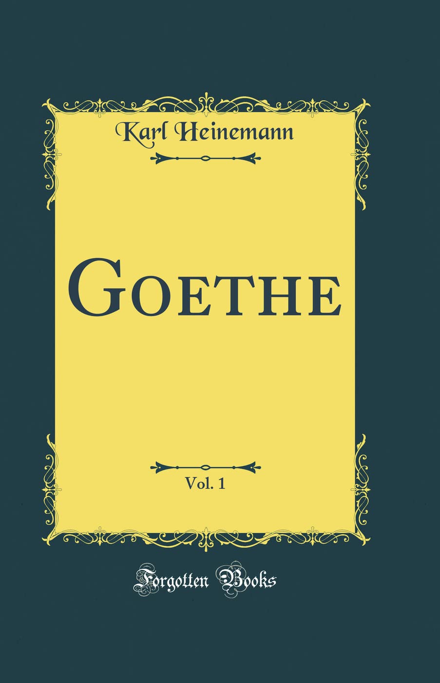 Goethe, Vol. 1 (Classic Reprint) Foreign Languages ​​& Dictionaries