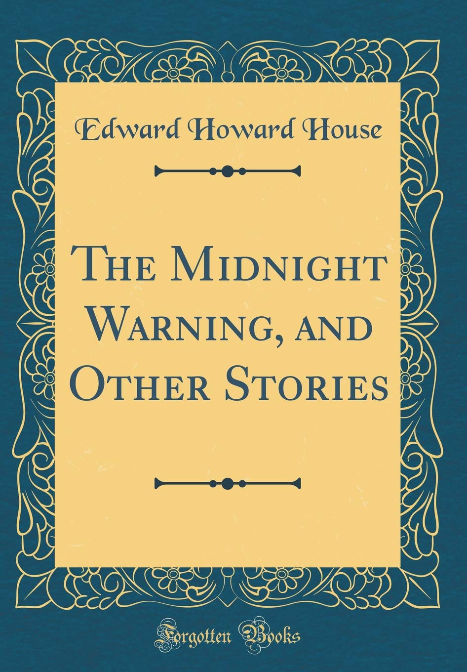 The Midnight Warning, and Other Stories (Classic Reprint) Novels & Short Stories