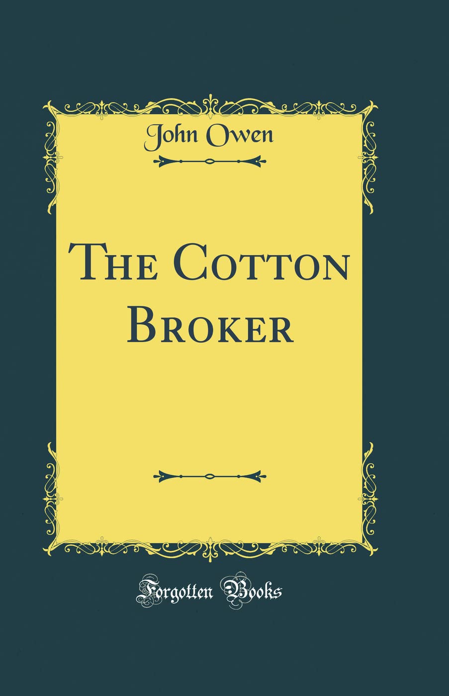 The Cotton Broker (Classic Reprint) Novels & Short Stories