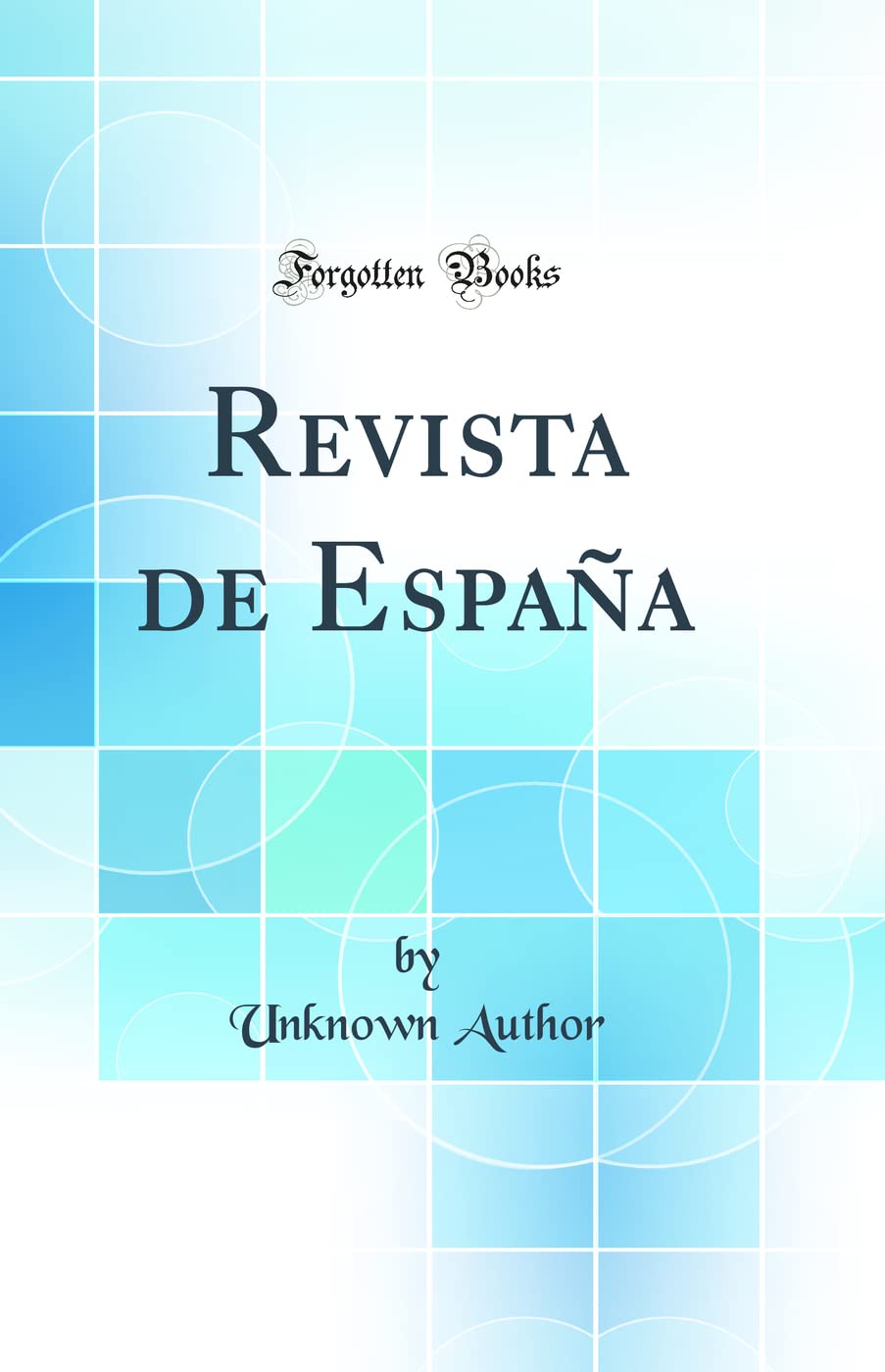 Revista de España (Classic Reprint) Politics & History
