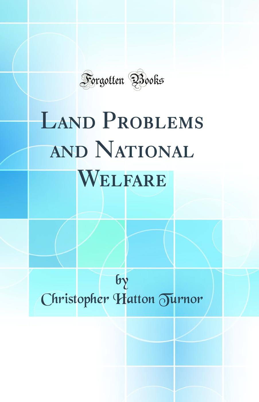 Product Image: Land Problems and National Welfare (Classic Reprint)