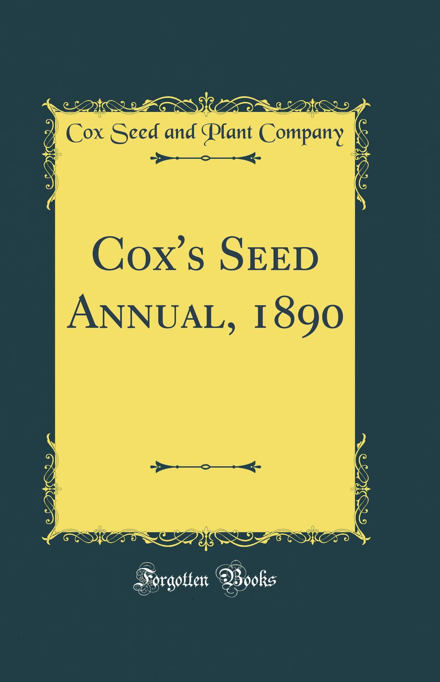 Cox's Seed Annual, 1890 (Classic Reprint) Garden & Plants