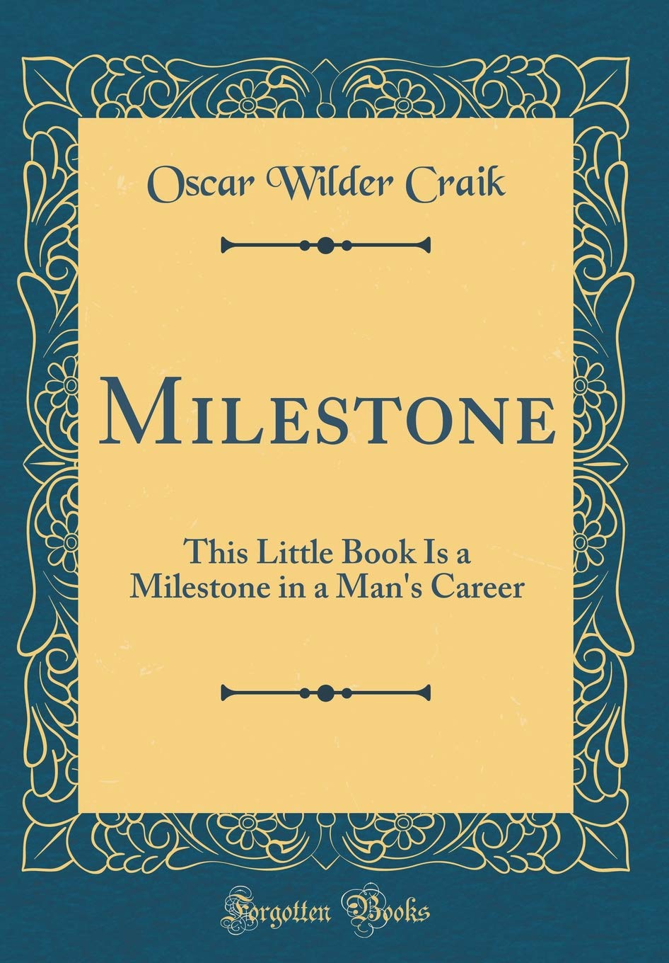 Milestone: This Little Book Is a Milestone in a Man's Career (Classic Reprint) Poetry